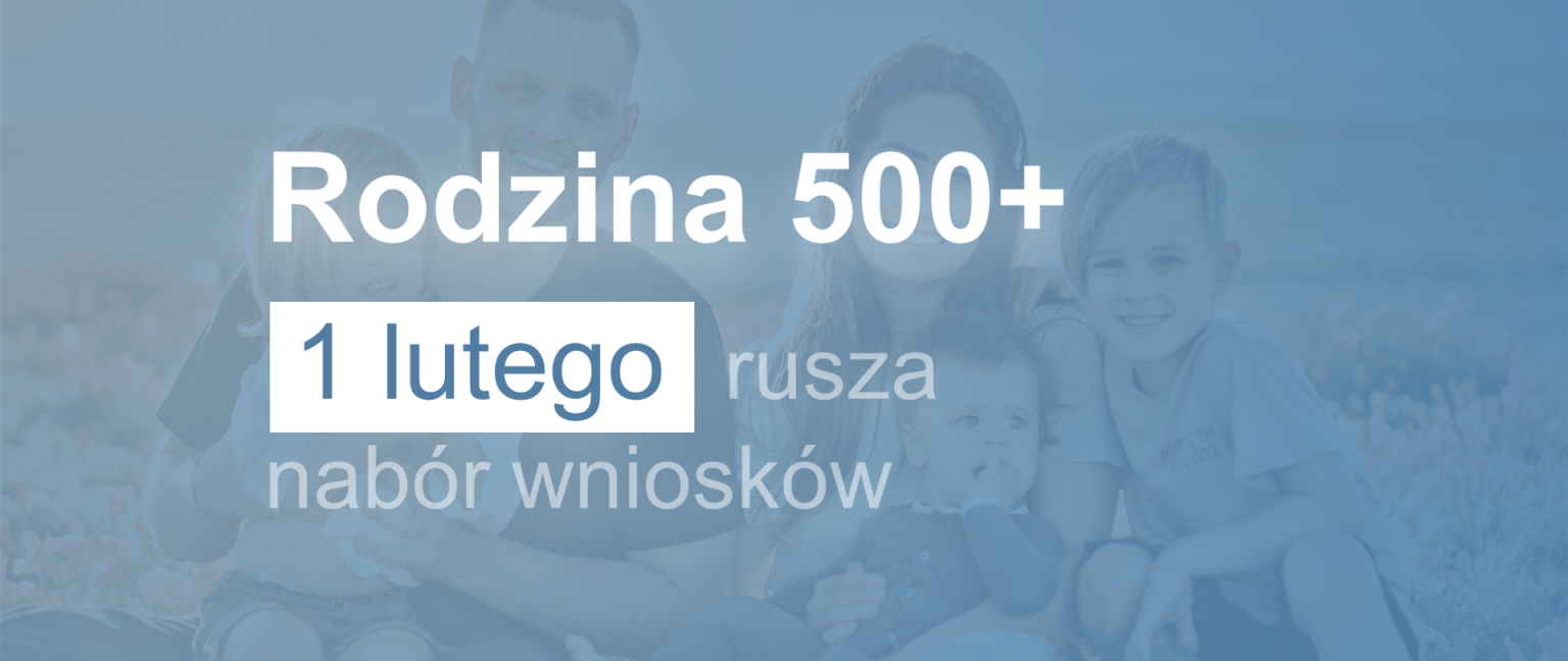 500+ nabór wniosków od 1 lutego