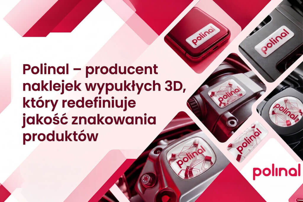 Naklejki doming: jak powstają i dlaczego są tak trwałe 2 Grafika Polinal, producent naklejek wypukłych 3D: przykłady wypukłych naklejek z logo na produktach